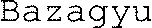 Bazagyu