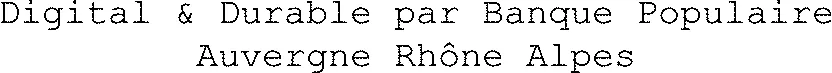 Digital & Durable par Banque Populaire Auvergne Rhône Alpes