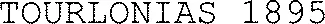 TOURLONIAS 1895