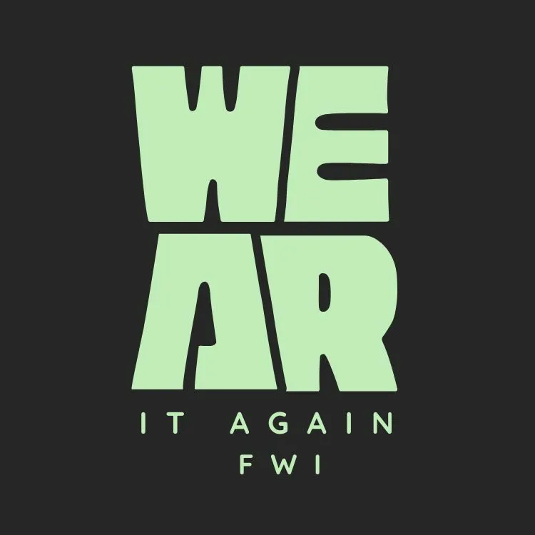 WEAR IT AGAIN FWI