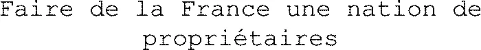 Faire de la France une nation de propriétaires