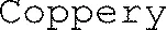 Coppery