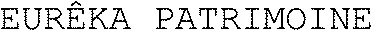 EURÊKA PATRIMOINE 