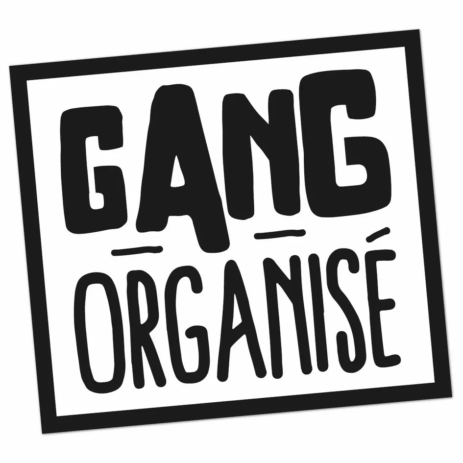 GANG ORGANISE