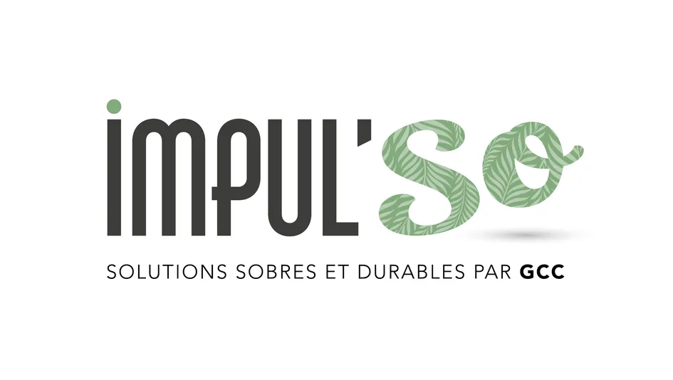 IMPUL'SO SOLUTIONS SOBRES ET DURABLES PAR GCC