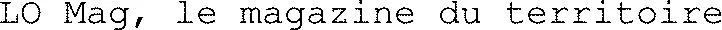 LO Mag, le magazine du territoire