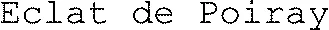 Eclat de Poiray