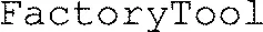 FactoryTool