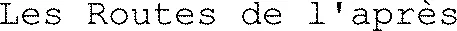 Les Routes de l'après