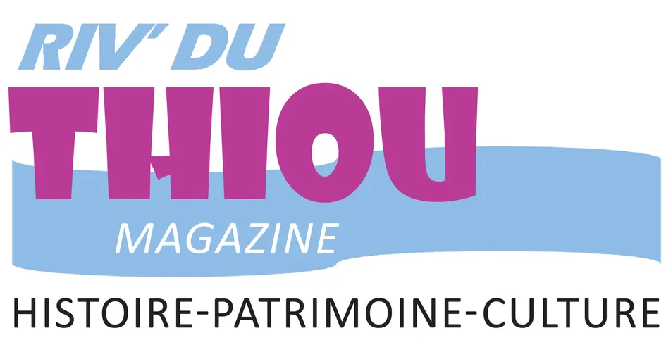RIV' DU  THIOU MAGAZINE  HISTOIRE-PATRIMOINE-CULTURE