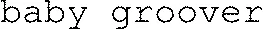 baby groover