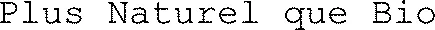 Plus Naturel que Bio
