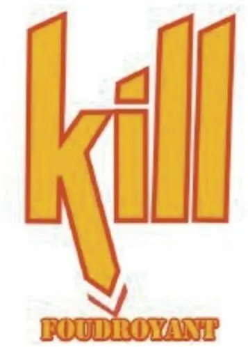 KiLL FOUDROYANT
