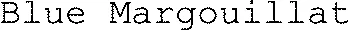 Blue Margouillat 