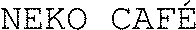 NEKO CAFÉ