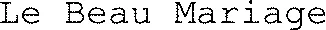 Le Beau Mariage