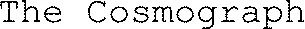 The Cosmograph