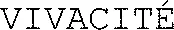 VIVACITÉ