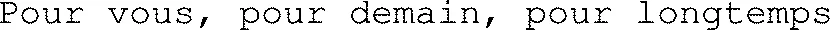 Pour vous, pour demain, pour longtemps