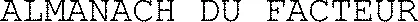 ALMANACH DU FACTEUR