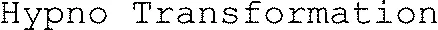 Hypno Transformation