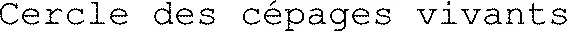 Cercle des cépages vivants