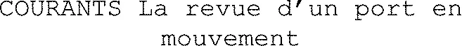COURANTS La revue d’un port en mouvement