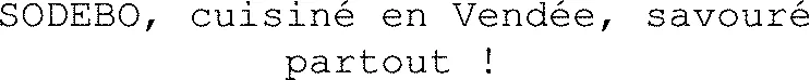 SODEBO, cuisiné en Vendée, savouré partout ! 