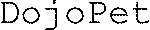 DojoPet