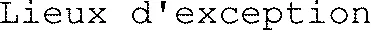 Lieux d'exception