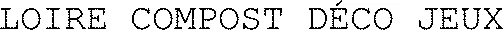 LOIRE COMPOST DÉCO JEUX