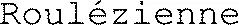 Roulézienne