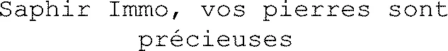 Saphir Immo, vos pierres sont précieuses 