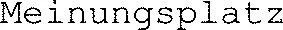 Meinungsplatz