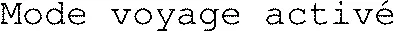 Mode voyage activé