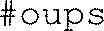 #oups