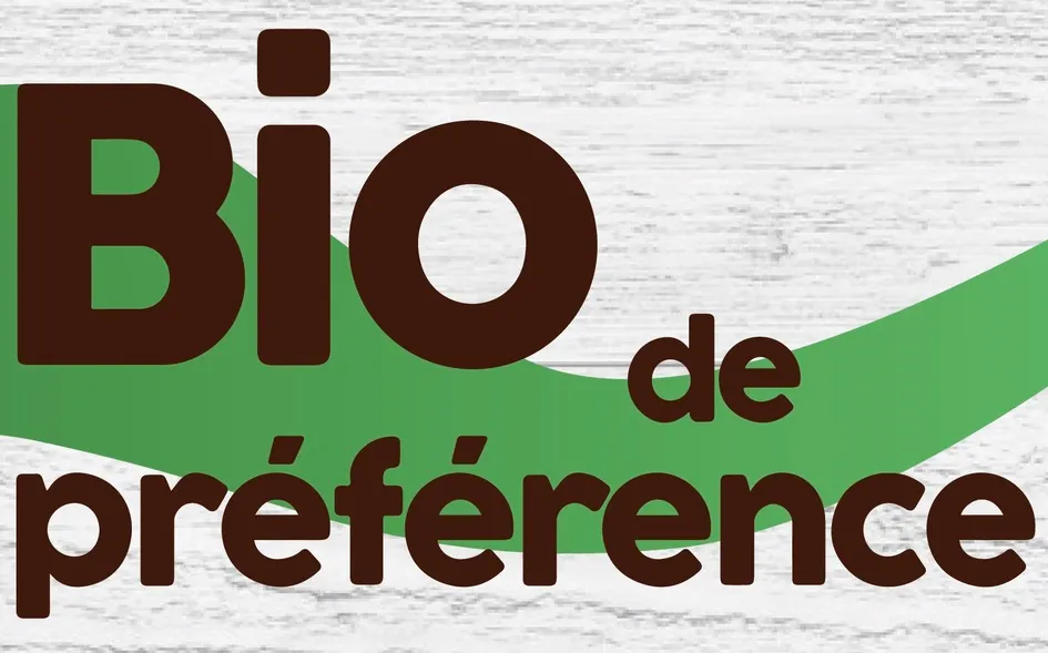 Bio de préférence