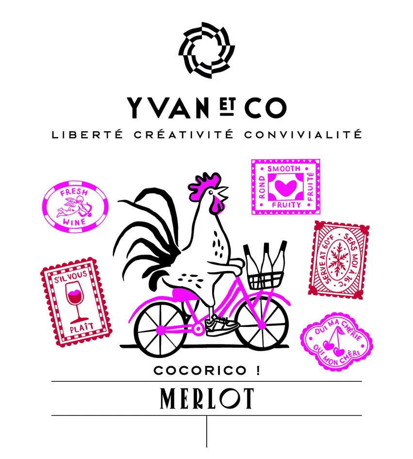 YVAN ET CO LIBERTE CVREATIVITE CONVIVIALITE COCORICO !  MERLOT