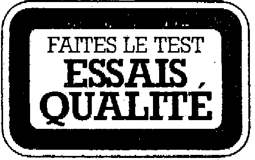 FAITES LE TEST ESSAIS QUALITE