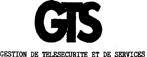 GTS GESTION DE TELESECURITE ET DE SERVICES
