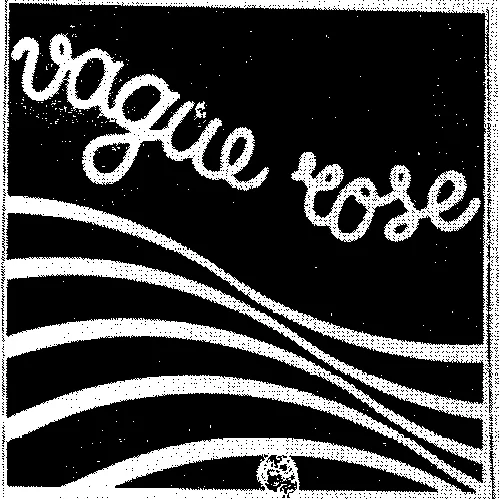 VAGUE ROSE