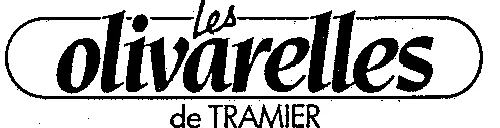 LES OLIVARELLES DE TRAMIER