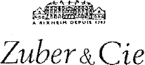 ZUBER & CIE A RIXHEIM DEPUIS 1797