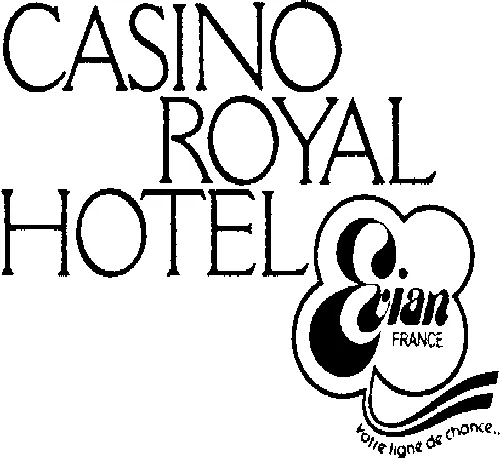 CASINO ROYAL HOTEL EVIAN VOTRE LIGNE DE CHANCE