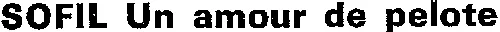 SOFIL Un amour de pelote