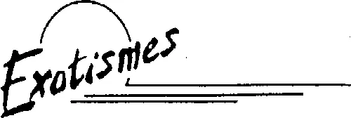 EXOTISMES