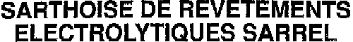 SARTHOISE DE REVETEMENTS ELECTROLYTIQUES SARREL