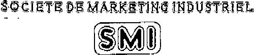 SOCIETE DE MARKETING INDUSTRIEL SMI