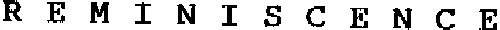 REMINISCENCE