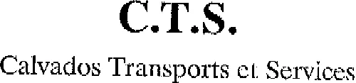 C.T.S. CALVADOS TRANSPORTS ET SERVICES